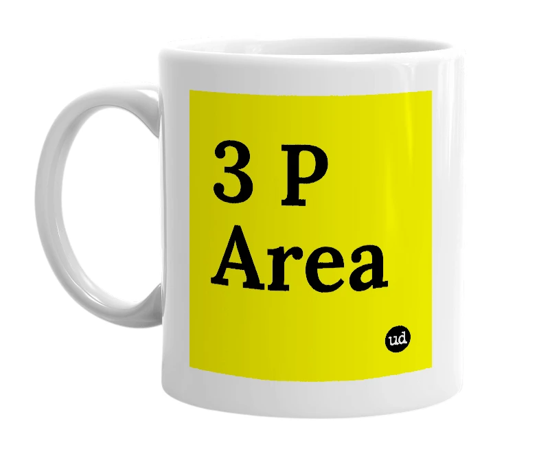 White mug with '3 P Area' in bold black letters
