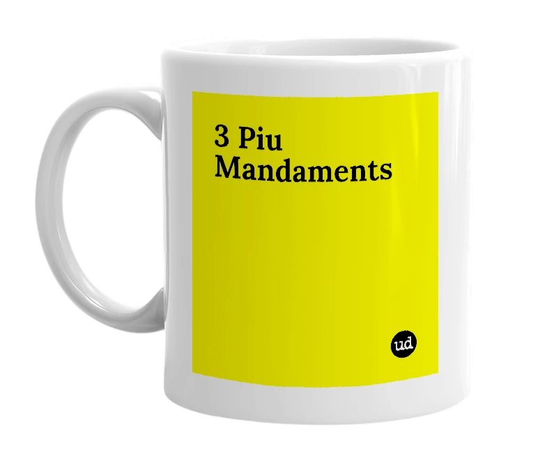 White mug with '3 Piu Mandaments' in bold black letters