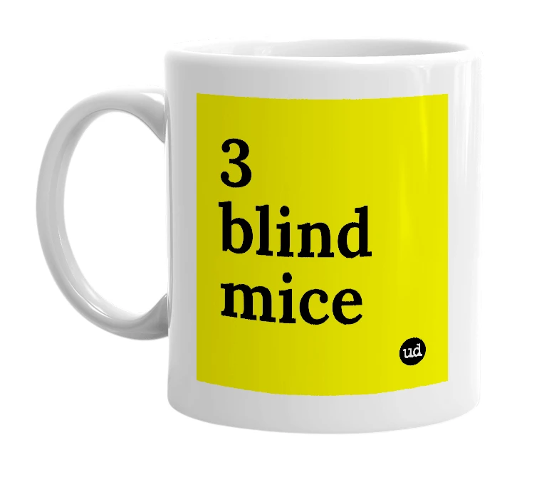 White mug with '3 blind mice' in bold black letters