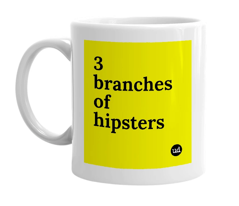 White mug with '3 branches of hipsters' in bold black letters