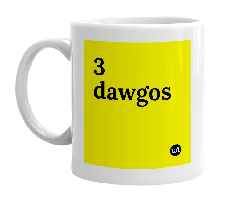 White mug with '3 dawgos' in bold black letters