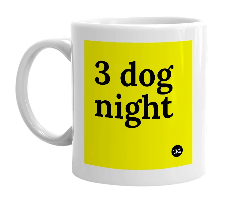 White mug with '3 dog night' in bold black letters