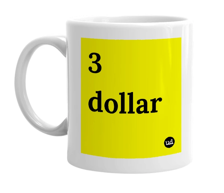 White mug with '3 dollar' in bold black letters