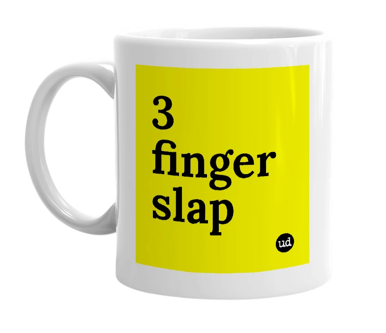 White mug with '3 finger slap' in bold black letters