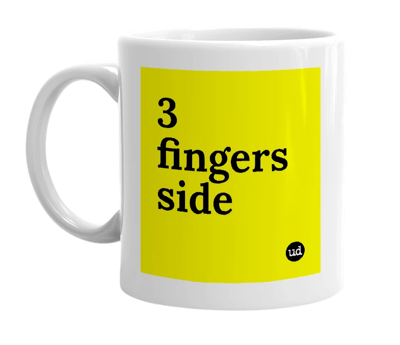 White mug with '3 fingers side' in bold black letters