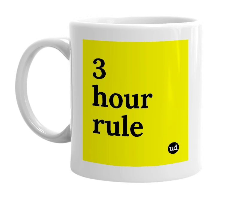White mug with '3 hour rule' in bold black letters