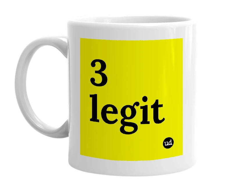 White mug with '3 legit' in bold black letters