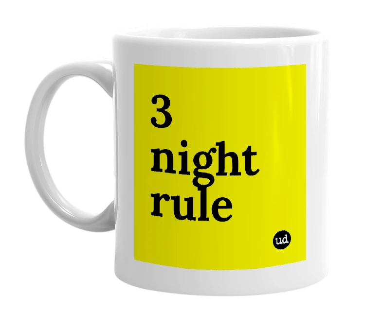 White mug with '3 night rule' in bold black letters