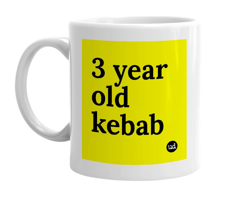 White mug with '3 year old kebab' in bold black letters