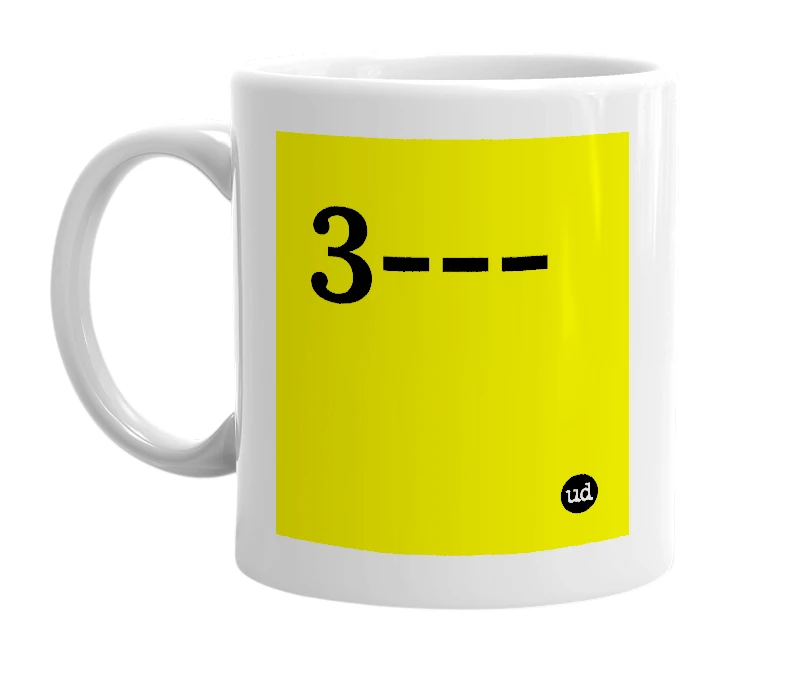 White mug with '3---' in bold black letters