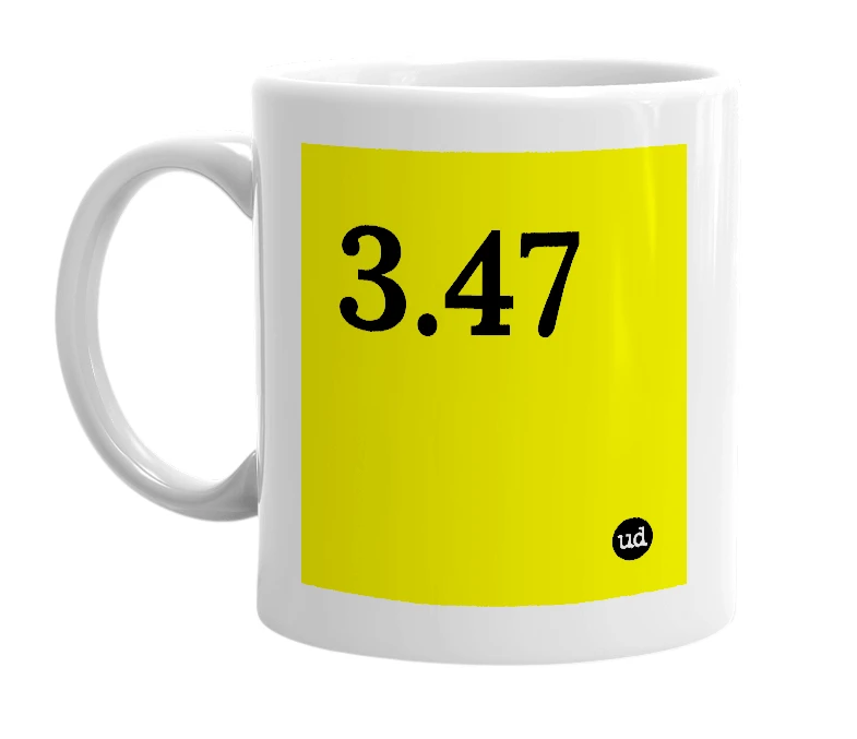 White mug with '3.47' in bold black letters