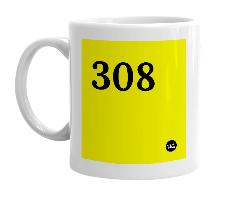 White mug with '308' in bold black letters