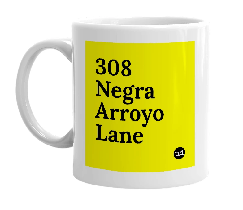 White mug with '308 Negra Arroyo Lane' in bold black letters