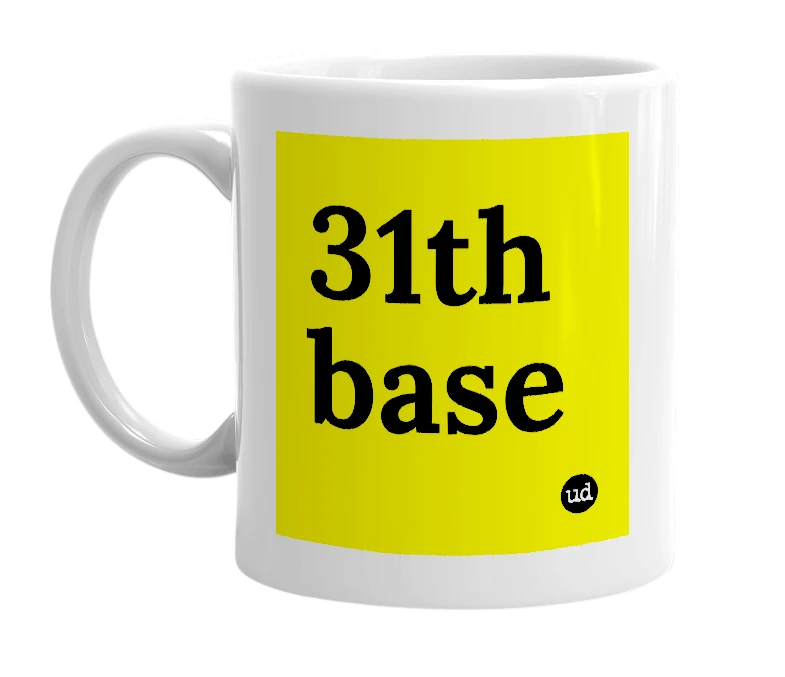 White mug with '31th base' in bold black letters