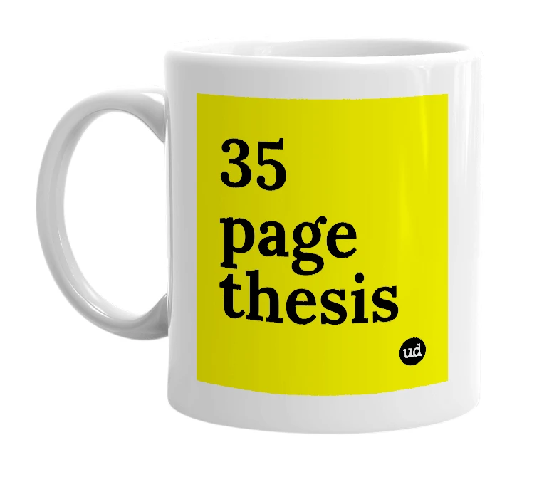 White mug with '35 page thesis' in bold black letters