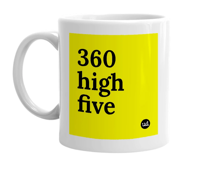 White mug with '360 high five' in bold black letters