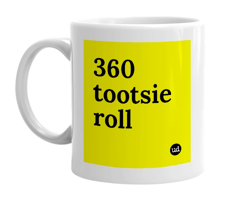 White mug with '360 tootsie roll' in bold black letters