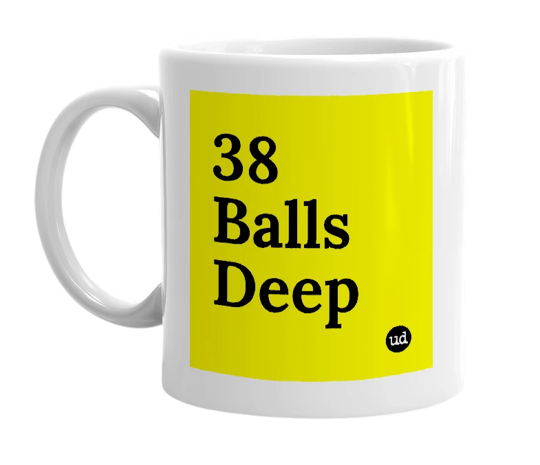 White mug with '38 Balls Deep' in bold black letters