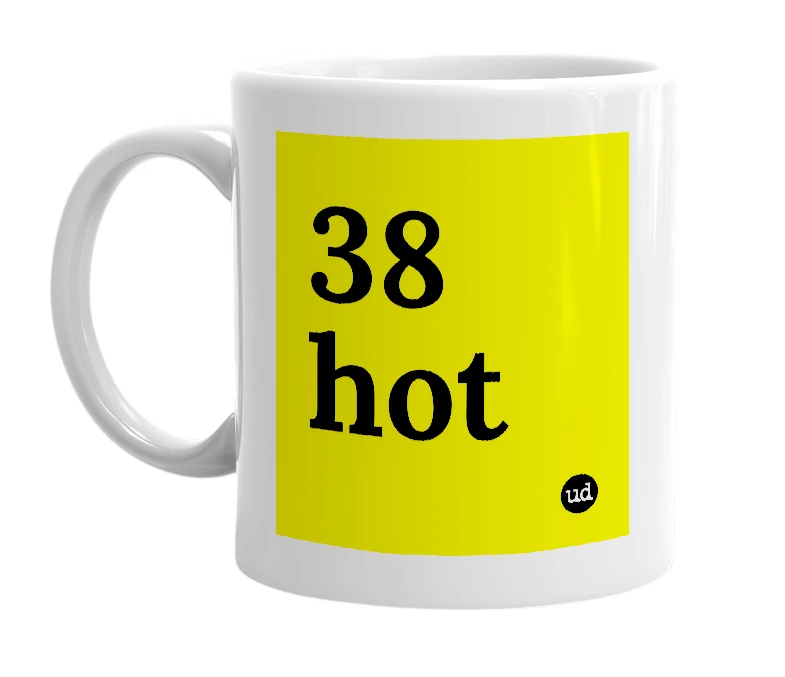 White mug with '38 hot' in bold black letters
