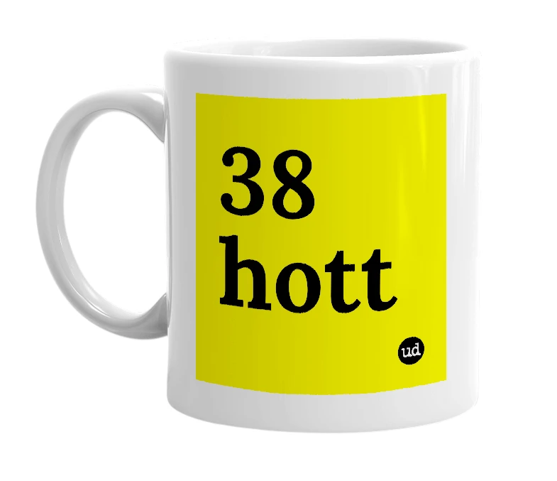 White mug with '38 hott' in bold black letters