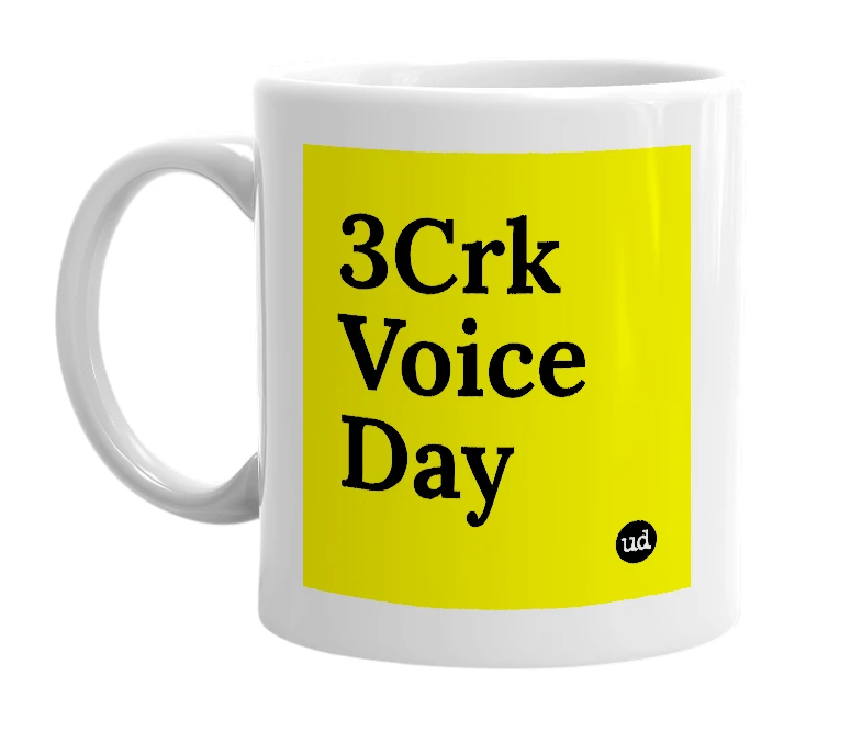 White mug with '3Crk Voice Day' in bold black letters