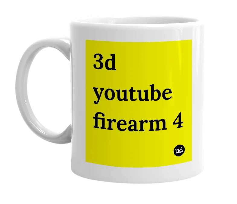 White mug with '3d youtube firearm 4' in bold black letters