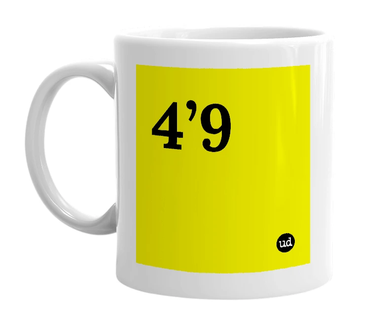 White mug with '4’9' in bold black letters