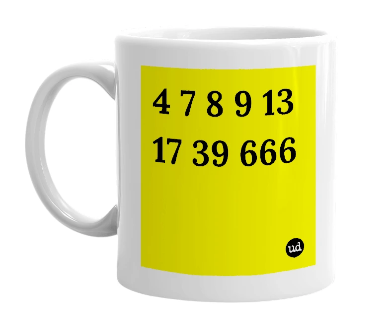 White mug with '4 7 8 9 13 17 39 666' in bold black letters