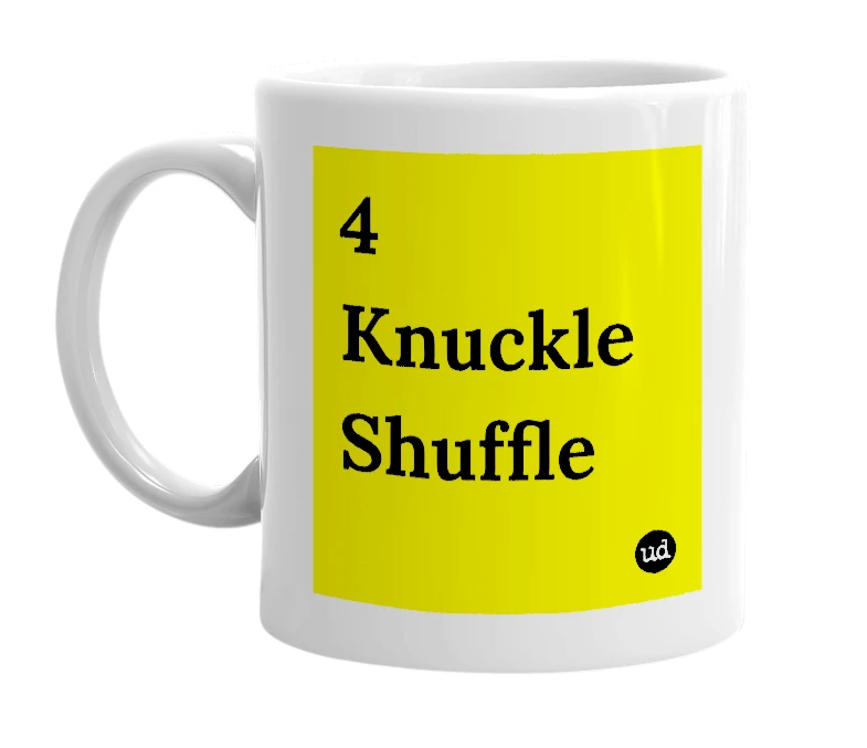 White mug with '4 Knuckle Shuffle' in bold black letters
