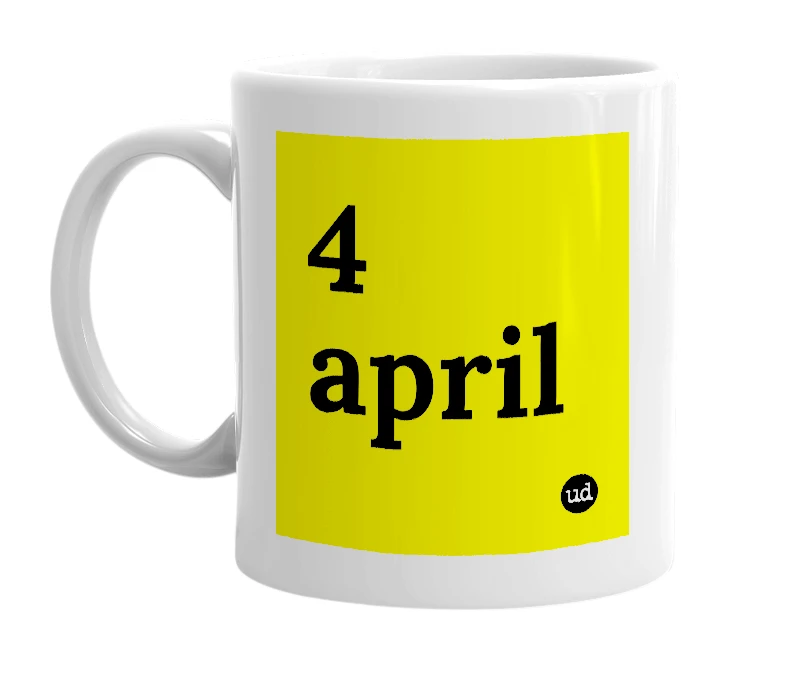 White mug with '4 april' in bold black letters