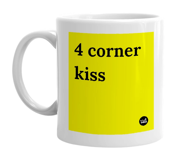 White mug with '4 corner kiss' in bold black letters