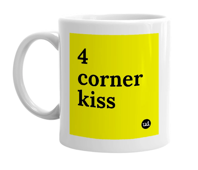 White mug with '4 corner kiss' in bold black letters