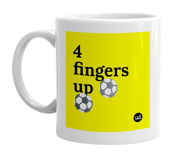 White mug with '4 fingers up ⚽️⚽️' in bold black letters