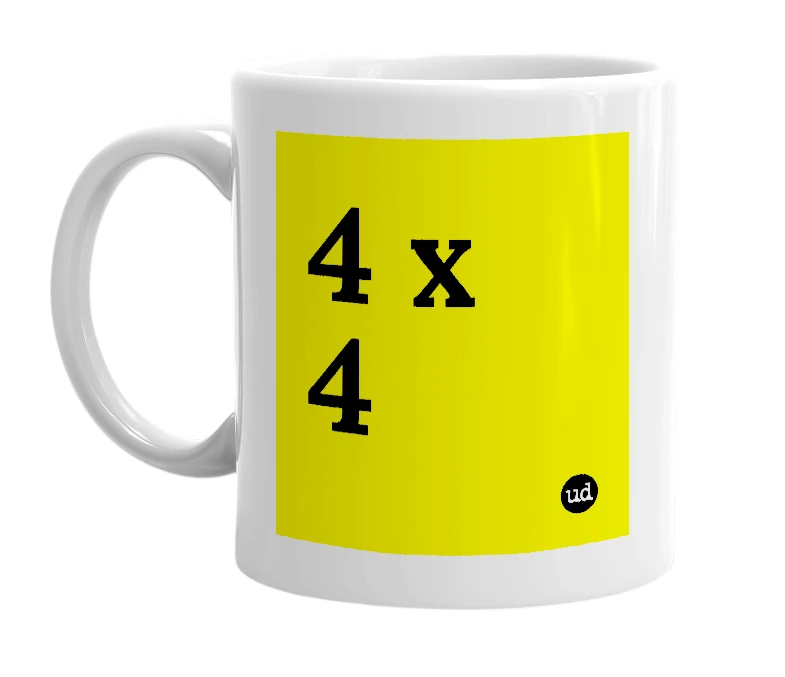 White mug with '4 x 4' in bold black letters