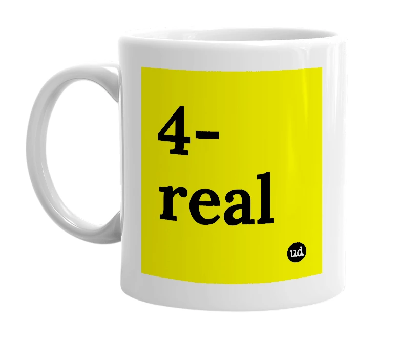White mug with '4-real' in bold black letters