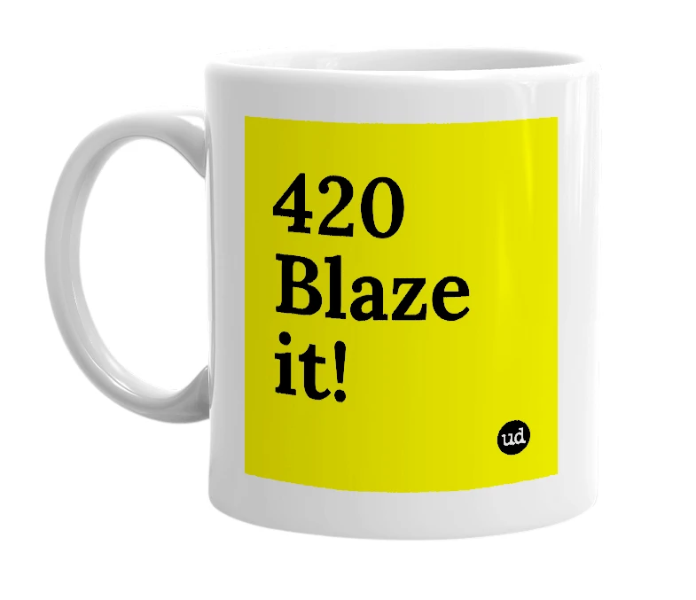 White mug with '420 Blaze it!' in bold black letters