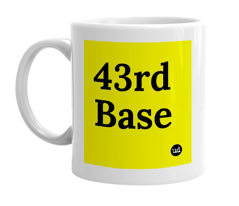 White mug with '43rd Base' in bold black letters