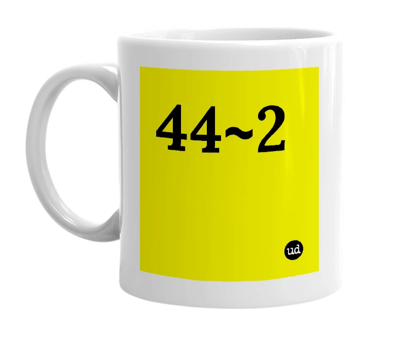 White mug with '44~2' in bold black letters