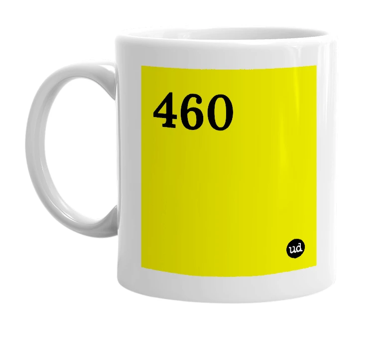 White mug with '460' in bold black letters