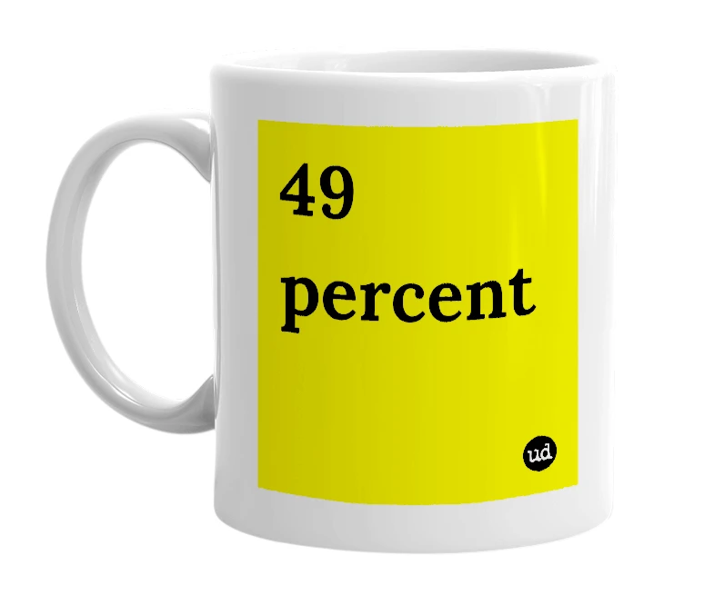 White mug with '49 percent' in bold black letters