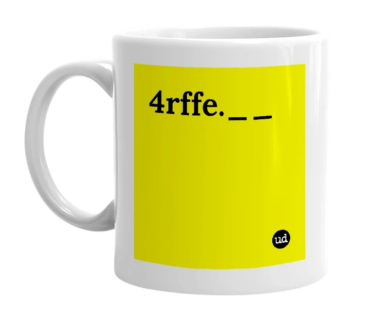 White mug with '4rffe.__' in bold black letters