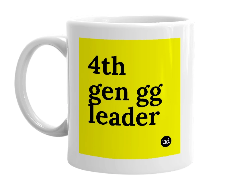 White mug with '4th gen gg leader' in bold black letters