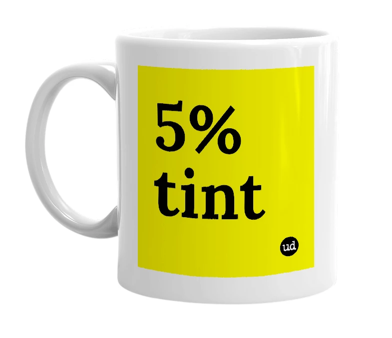 White mug with '5% tint' in bold black letters