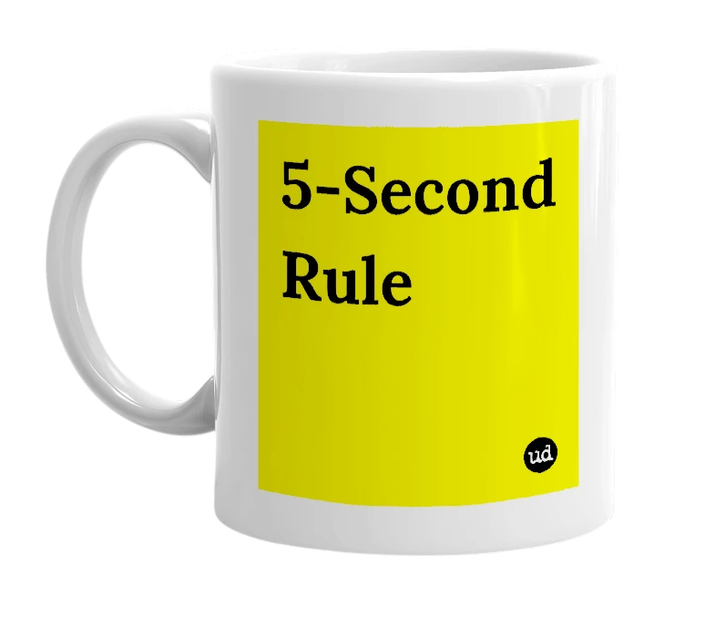 White mug with '5-Second Rule' in bold black letters