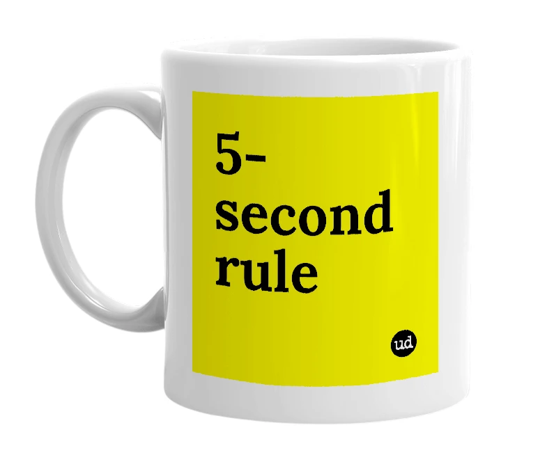 White mug with '5-second rule' in bold black letters