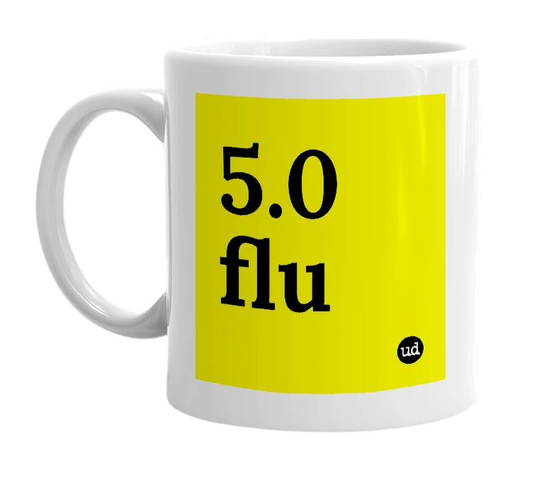 White mug with '5.0 flu' in bold black letters