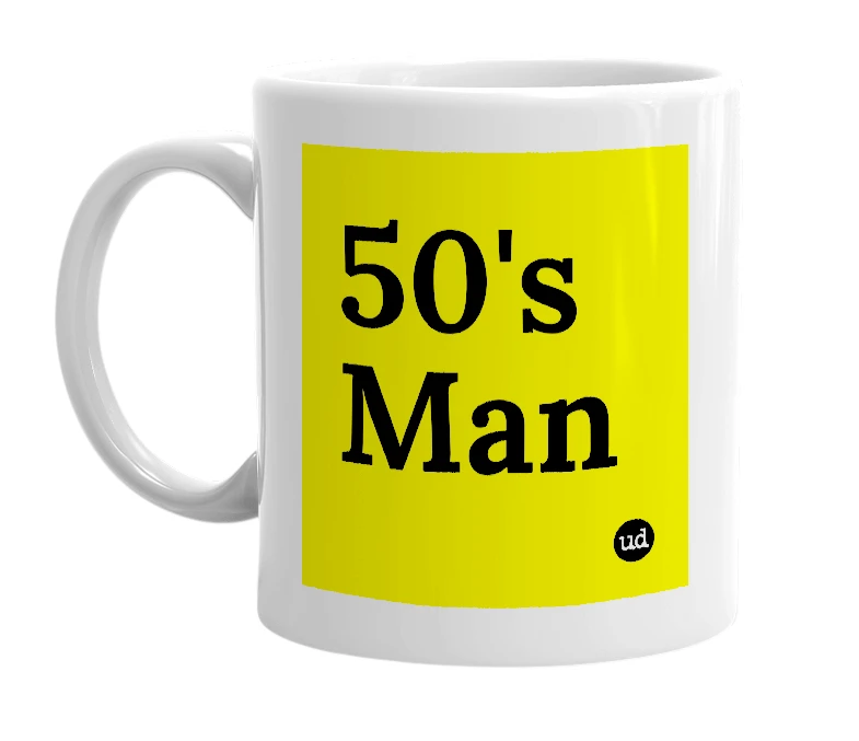 White mug with '50's Man' in bold black letters