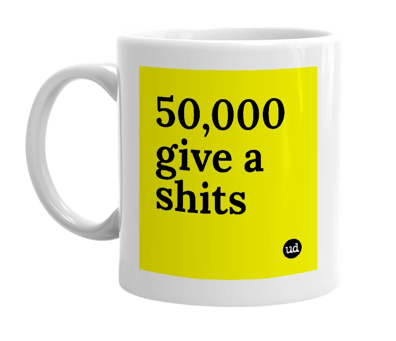 White mug with '50,000 give a shits' in bold black letters