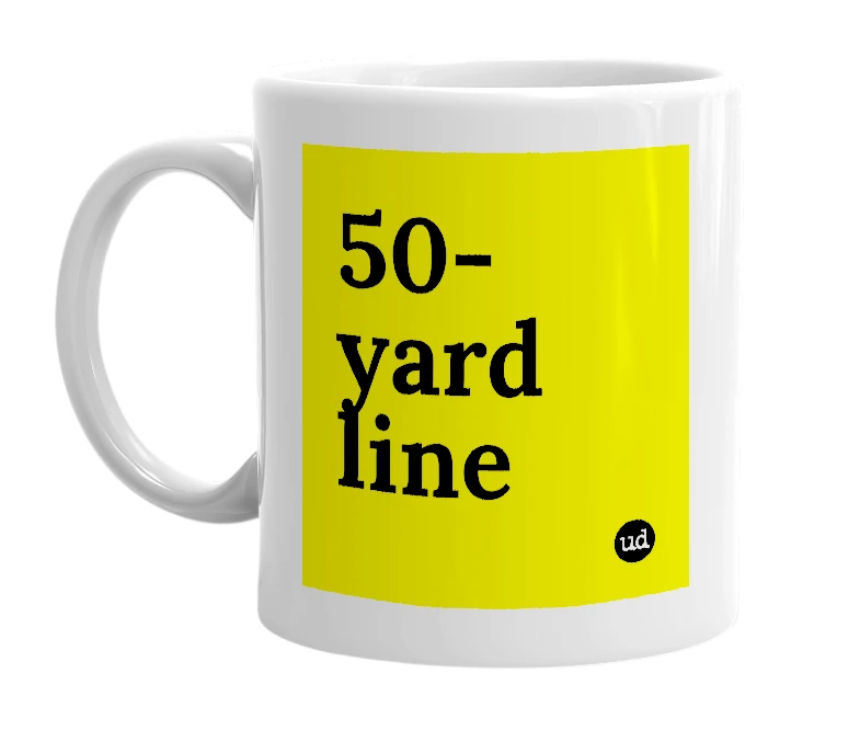 White mug with '50-yard line' in bold black letters