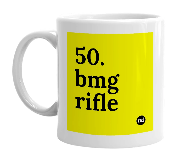 White mug with '50. bmg rifle' in bold black letters